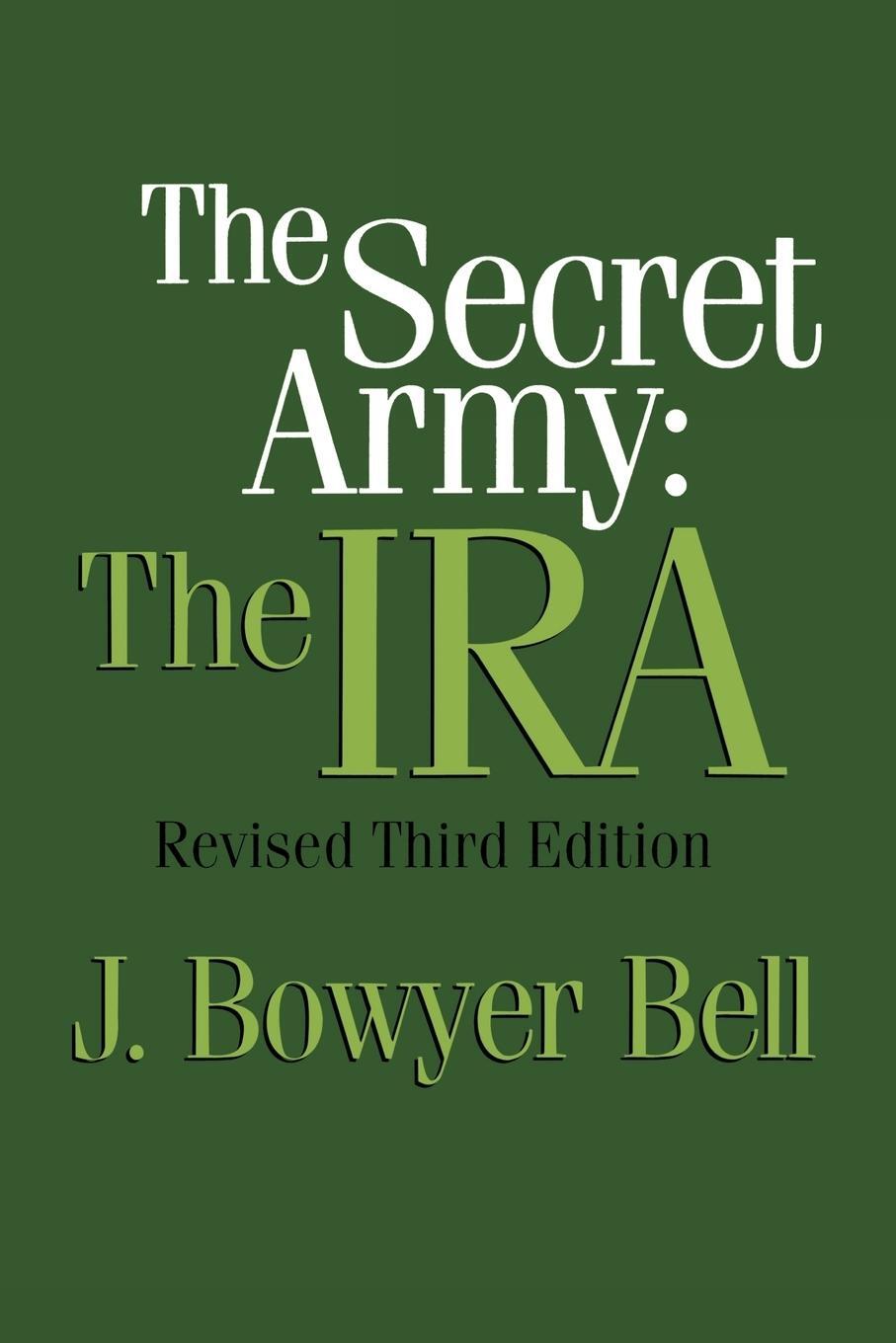 Cover: 9781560009016 | The Secret Army | The IRA | J. Bowyer Bell | Taschenbuch | Paperback