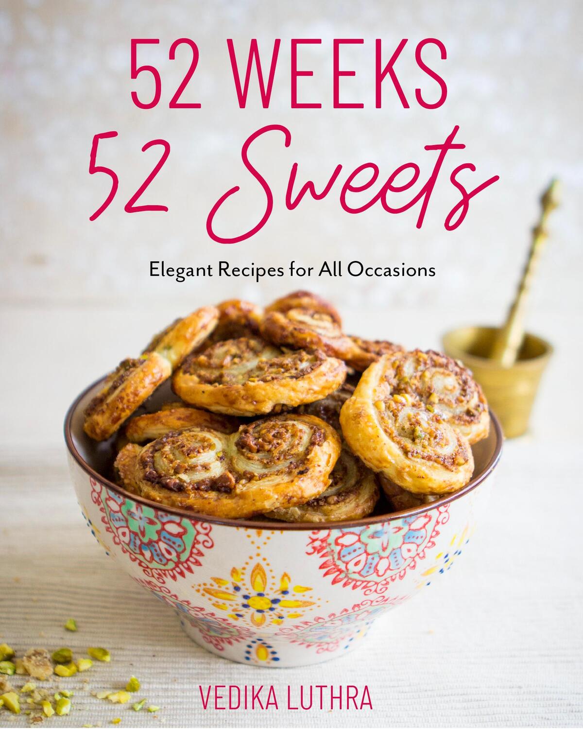 Cover: 9781642506686 | 52 Weeks, 52 Sweets: Elegant Recipes for All Occasions (Easy...