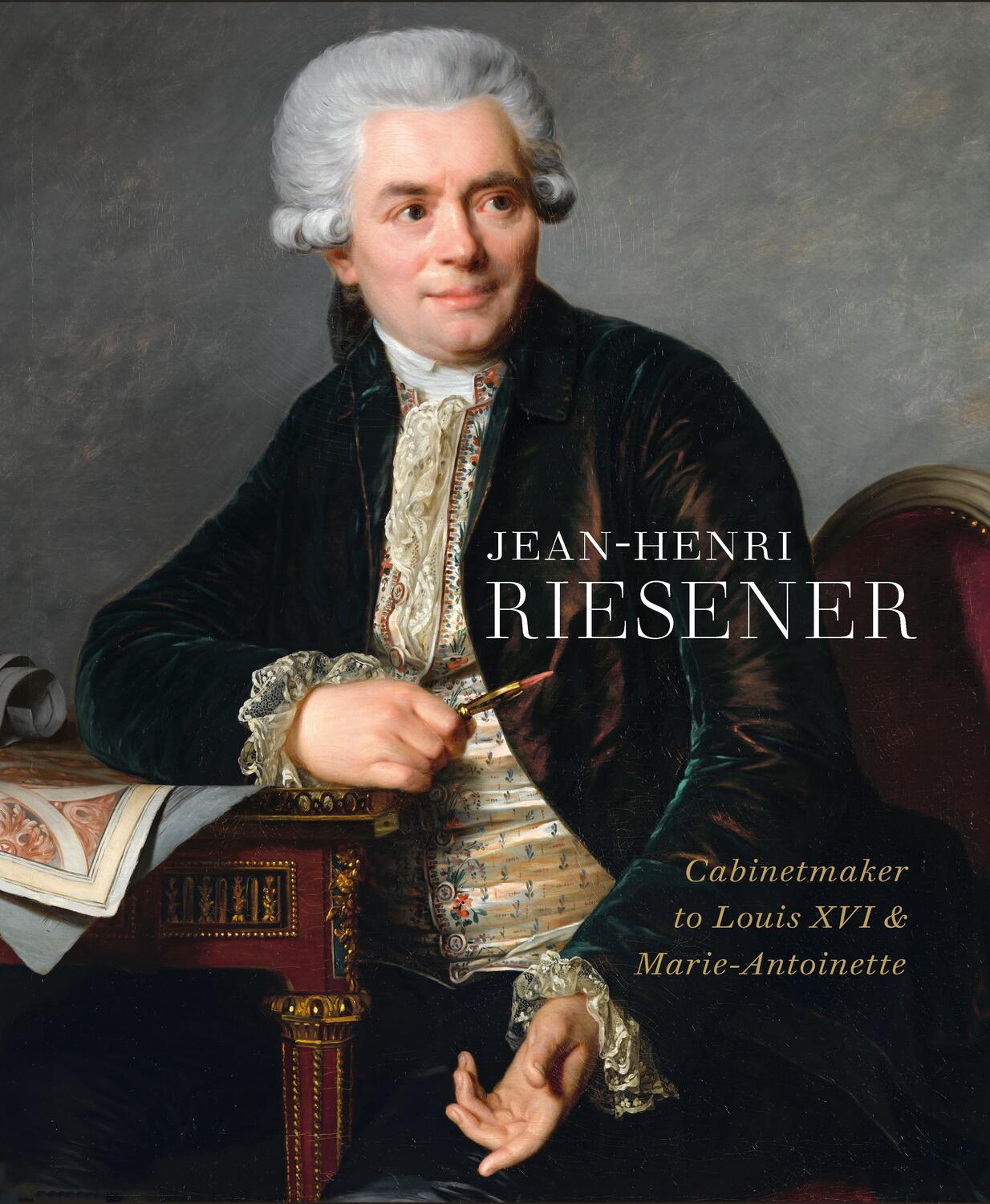 Cover: 9781781300909 | Jean-Henri Riesener | Cabinetmaker to Louis XVI and Marie Antoinette
