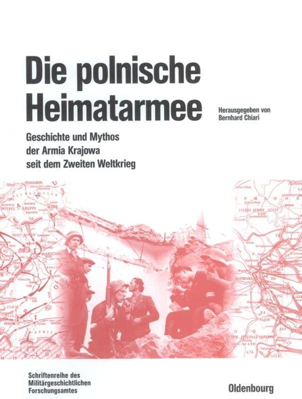 Cover: 9783486567151 | Die polnische Heimatarmee | Bernhard Chiari | Buch | Deutsch | 2003