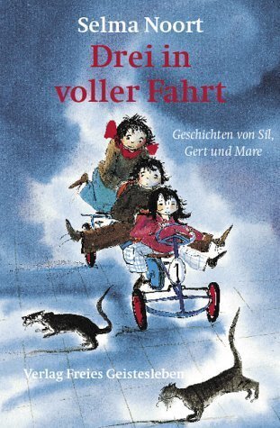Cover: 9783772522727 | Drei in voller Fahrt | Geschichten von Sil, Gert und Mare | Noort