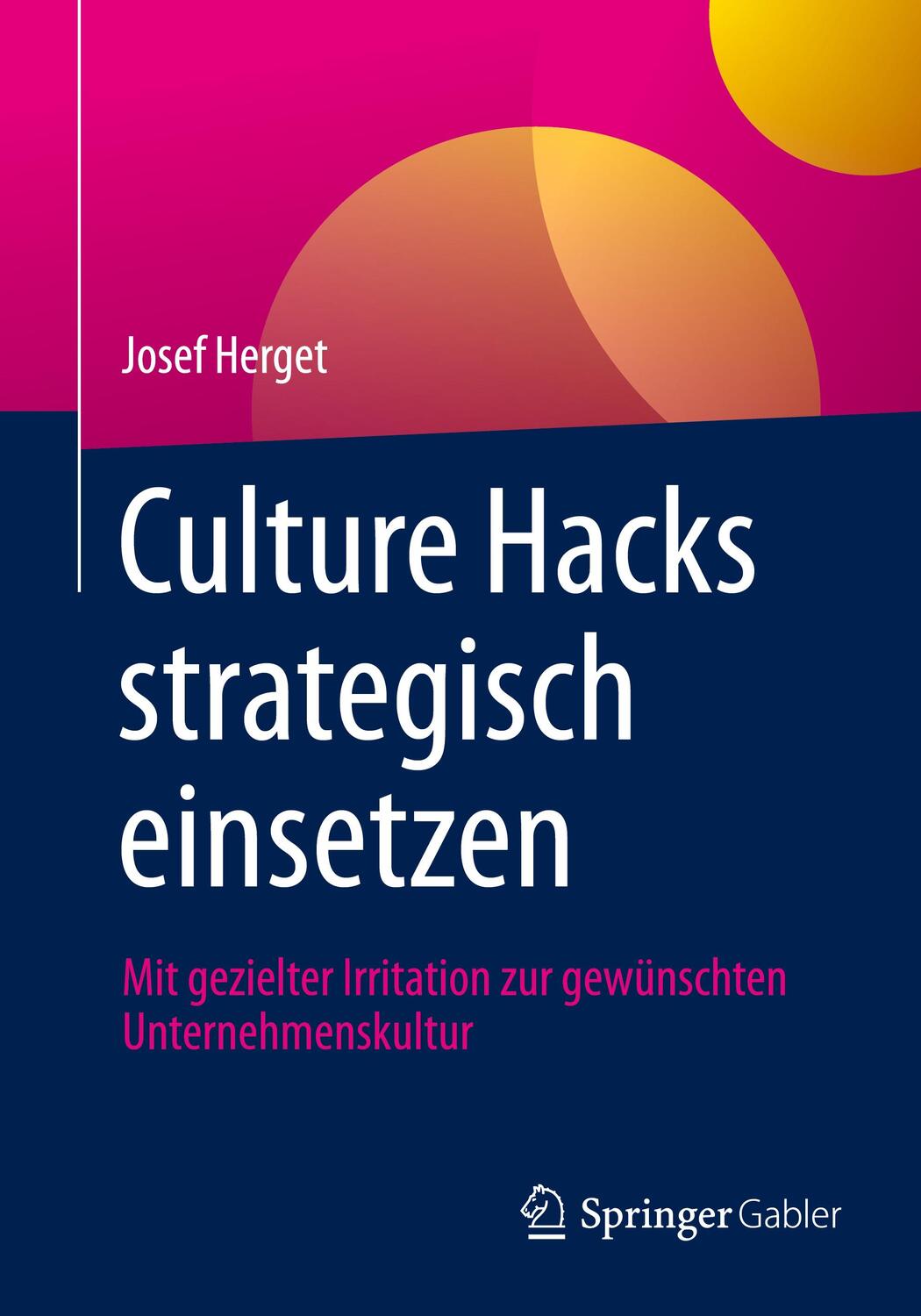 Cover: 9783662629338 | Culture Hacks strategisch einsetzen | Josef Herget | Taschenbuch