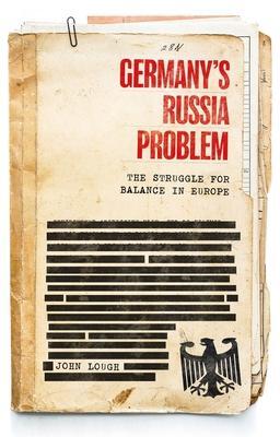 Cover: 9781526169235 | Germany's Russia Problem | The Struggle for Balance in Europe | Lough