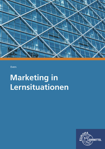 Cover: 9783808547380 | Marketing in Lernsituationen | Frank Evers | Taschenbuch | Deutsch