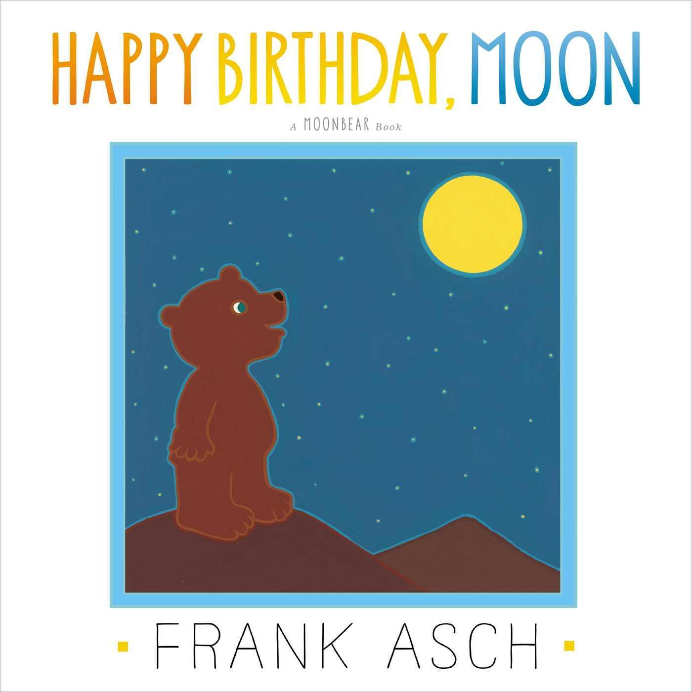 Cover: 9781442494015 | Happy Birthday, Moon | Frank Asch | Buch | Moonbear | Gebunden | 2023