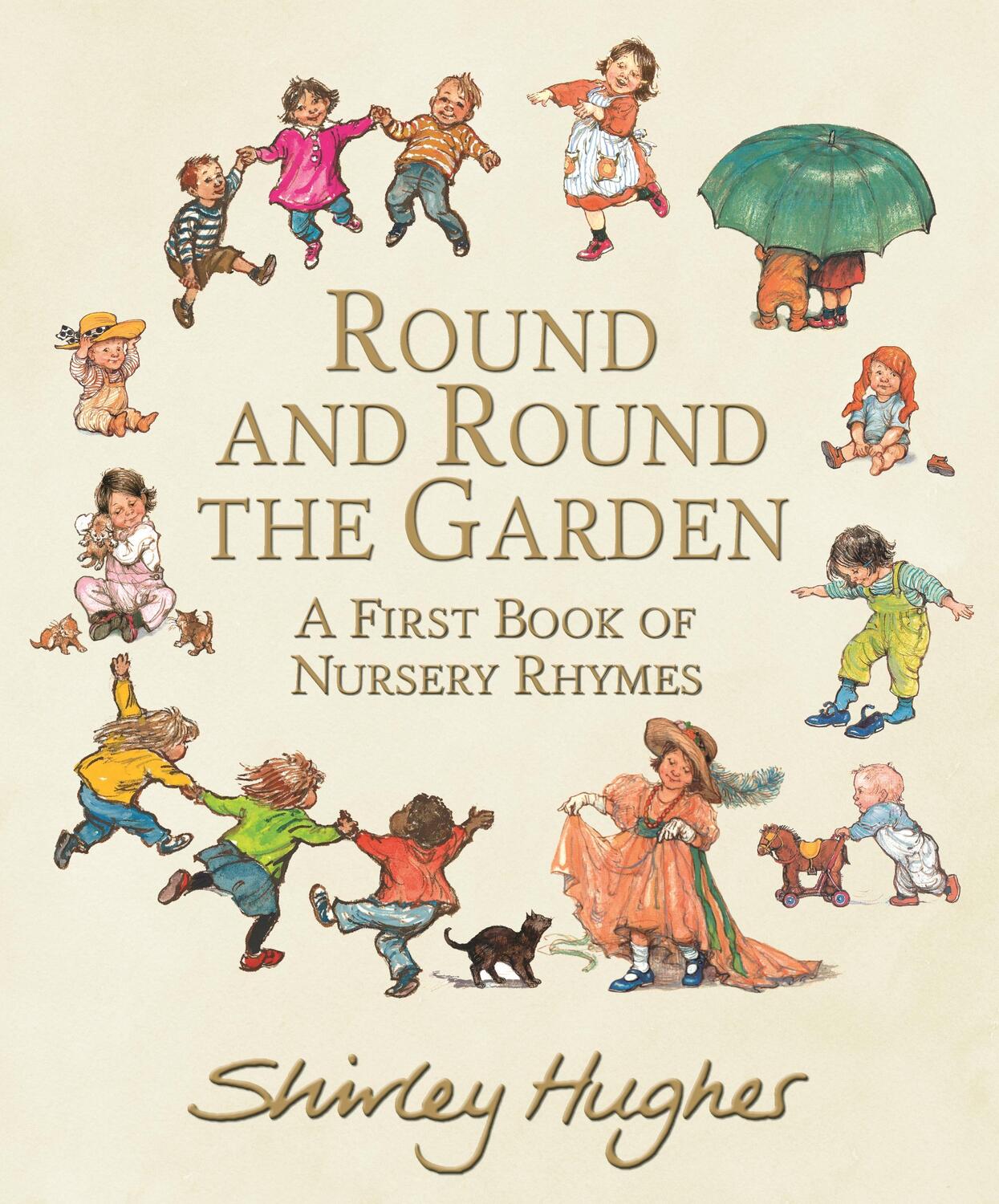 Cover: 9781406390315 | Round and Round the Garden: A First Book of Nursery Rhymes | Hughes