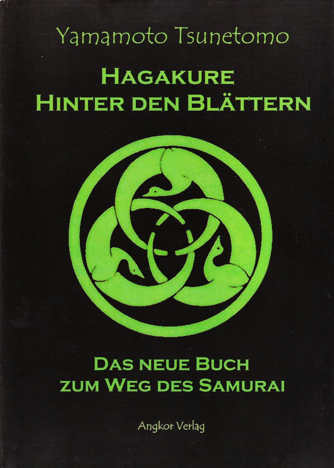 Cover: 9783936018035 | Hagakure. Hinter den Blättern | Das neue Buch zum Weg des Samurai