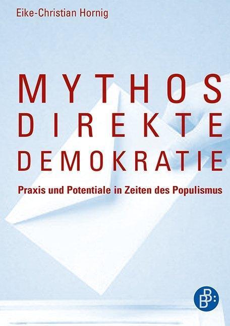 Cover: 9783847421344 | Mythos direkte Demokratie | Eike-Christian Hornig | Taschenbuch | 2017