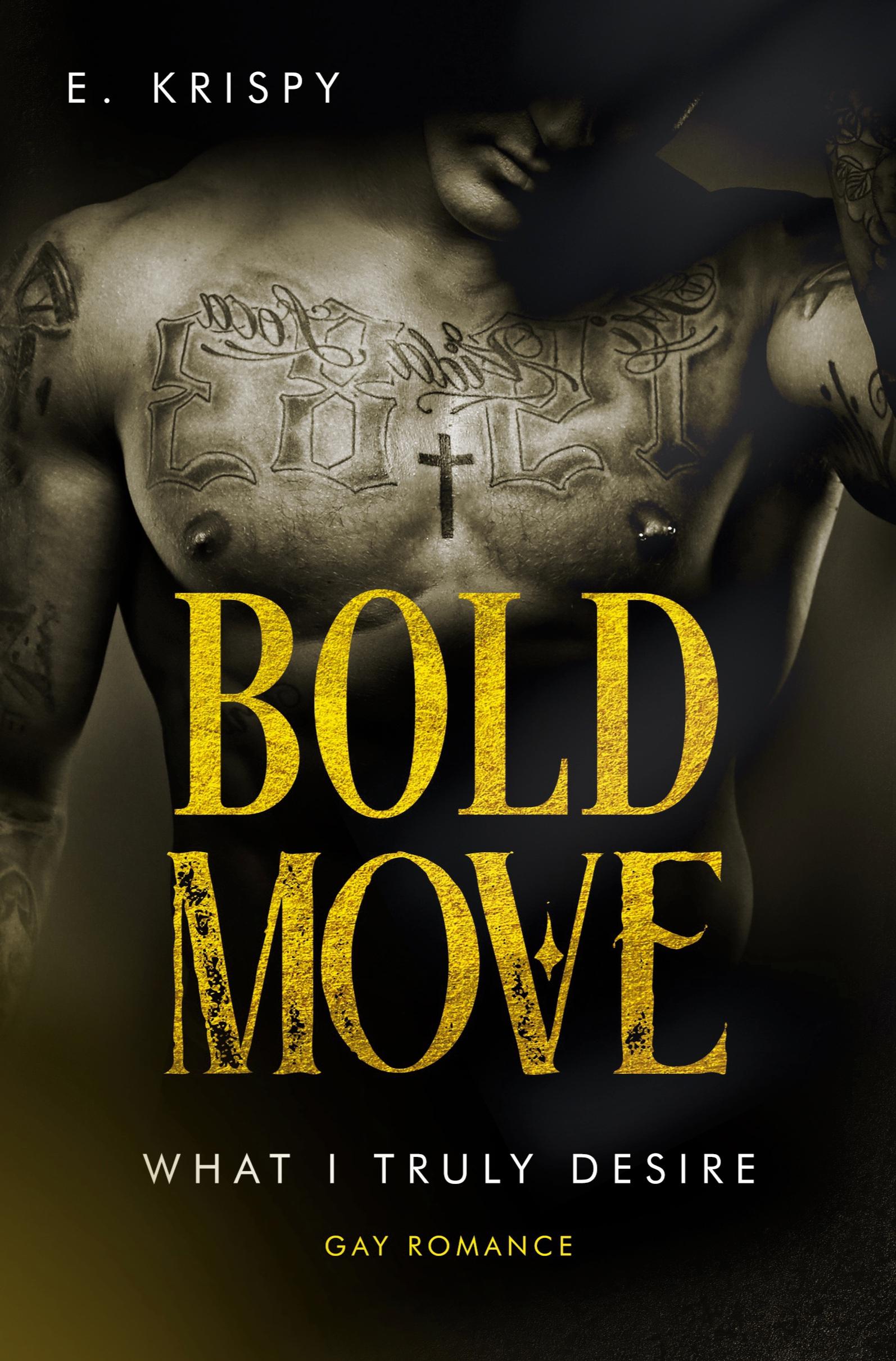 Cover: 9783757931346 | Bold move | E. Krispy | Taschenbuch | What I truly desire | Paperback