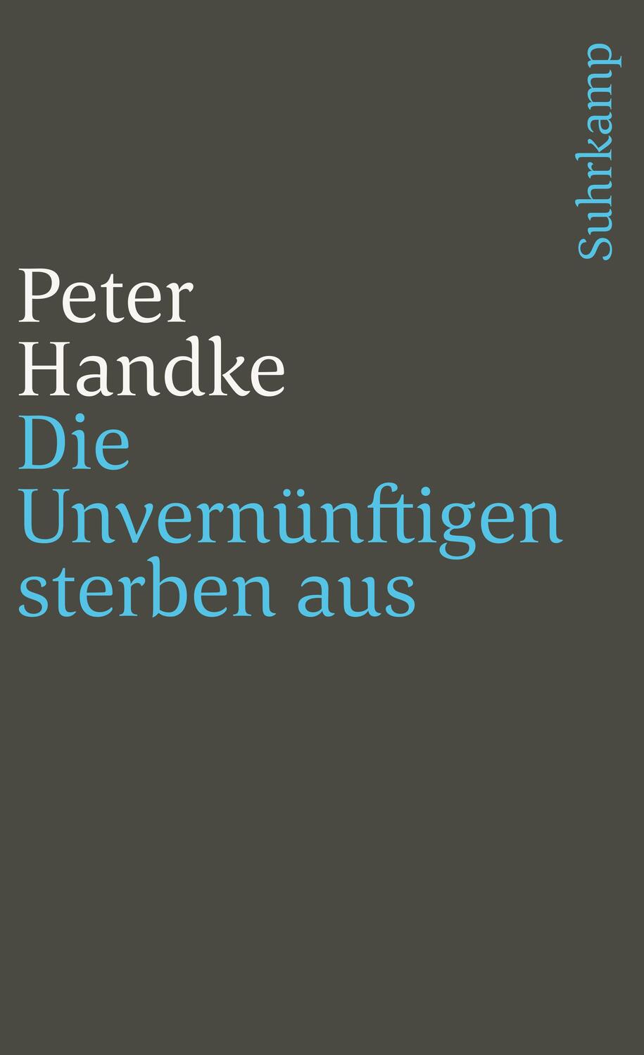 Cover: 9783518366684 | Die Unvernünftigen sterben aus | Peter Handke | Taschenbuch | 103 S.