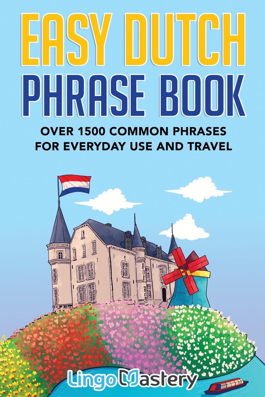 Cover: 9781951949389 | Easy Dutch Phrase Book | Lingo Mastery | Taschenbuch | Paperback
