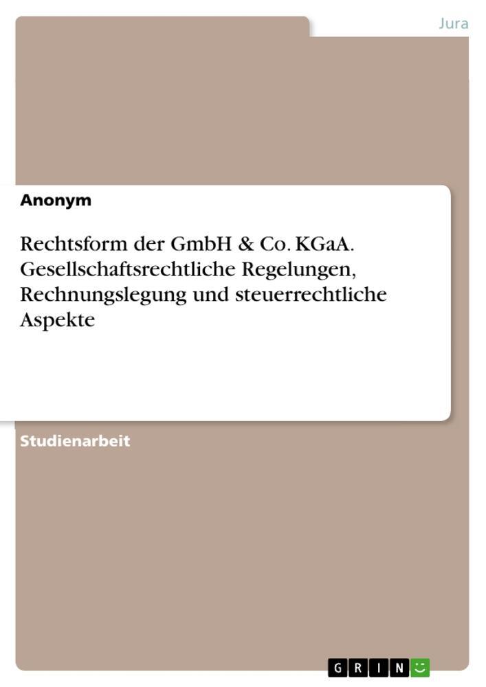 Cover: 9783346410818 | Rechtsform der GmbH &amp; Co. KGaA. Gesellschaftsrechtliche Regelungen,...