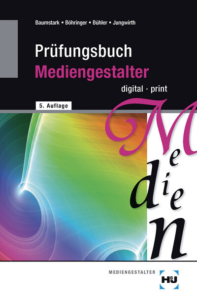 Cover: 9783808538029 | Prüfungsbuch Mediengestalter digital/print | Armin Baumstark (u. a.)