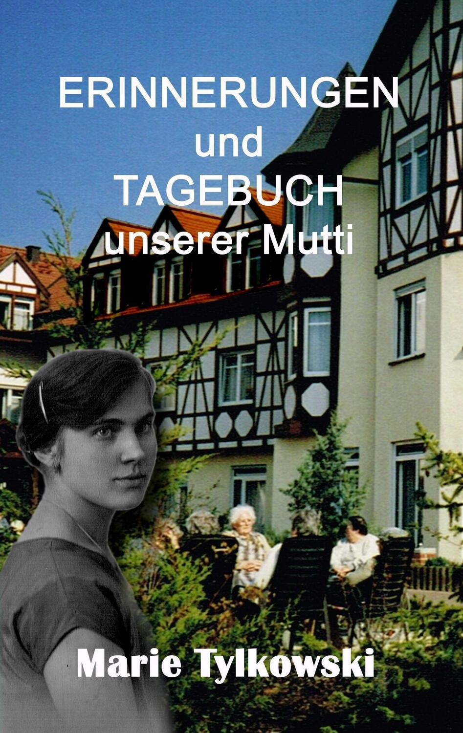 Cover: 9783738657784 | Erinnerungen und Tagebuch unserer Mutti | Marie Tylkowski (u. a.)