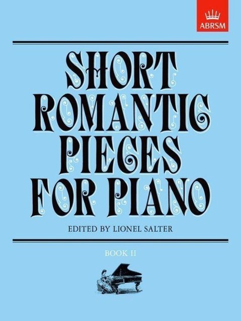Cover: 9781854723000 | Short Romantic Pieces for Piano, Book II | Lionel Salter | Buch | 1989