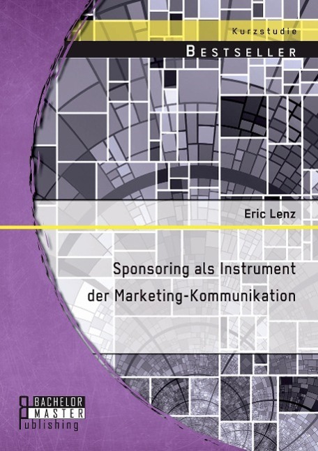 Cover: 9783956843846 | Sponsoring als Instrument der Marketing-Kommunikation | Eric Lenz