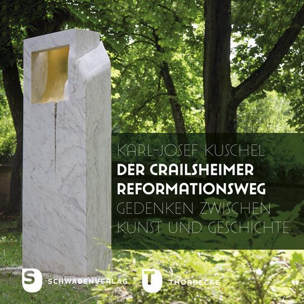 Cover: 9783796617485 | Der Crailsheimer Reformationsweg | Karl-Josef/Förtsch, Folker Kuschel