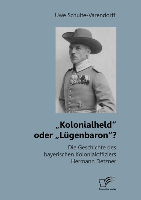 Cover: 9783842889828 | Kolonialheld oder Lügenbaron? Die Geschichte des bayerischen...
