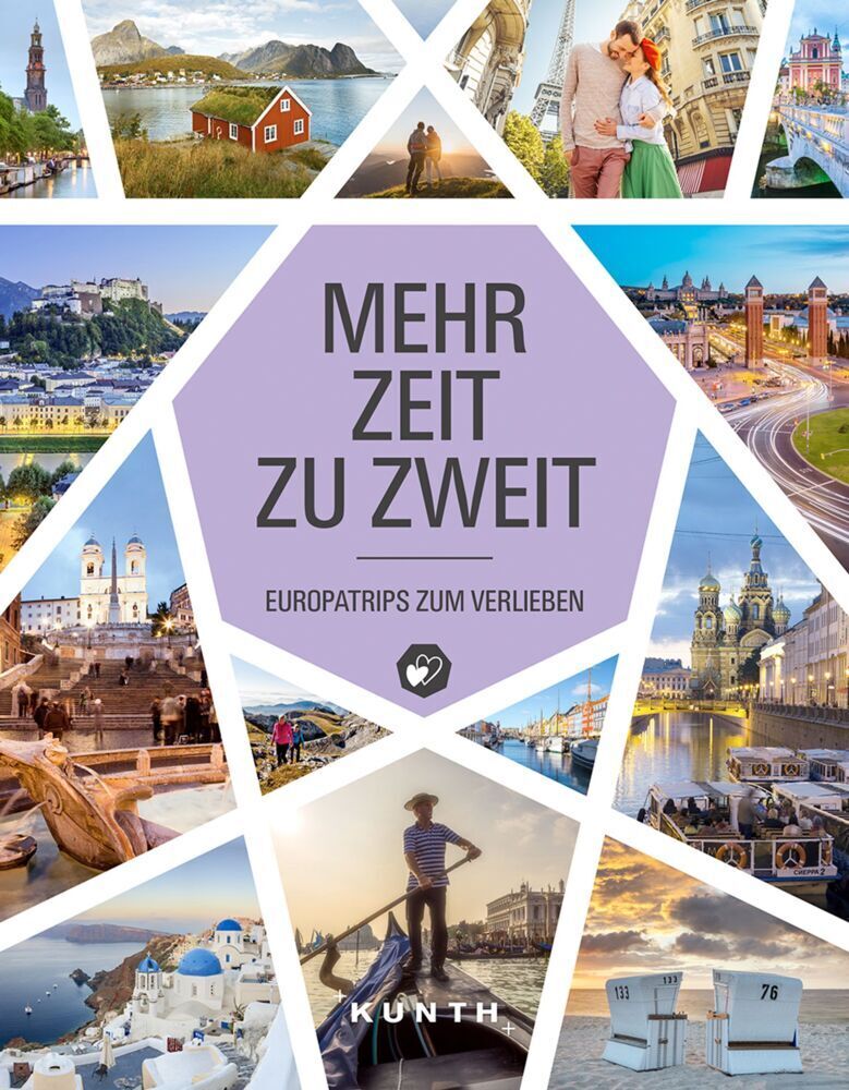 Cover: 9783955049874 | KUNTH Mehr Zeit zu zweit | Europatrips zum Verlieben | Buch | Deutsch