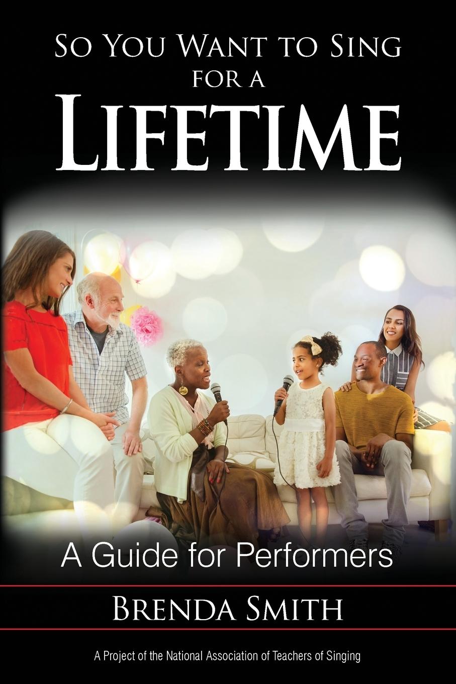 Cover: 9781538104002 | So You Want to Sing for a Lifetime | A Guide for Performers | Smith