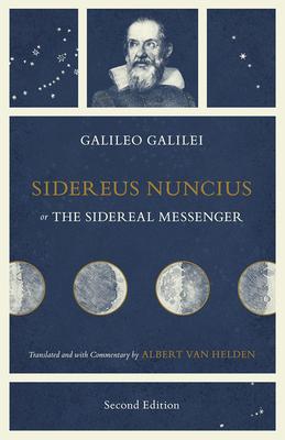 Cover: 9780226320090 | Sidereus Nuncius, or The Sidereal Messenger | Albert Van Helden | 2017