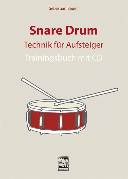 Cover: 9783897751248 | Snare Drum Technik für Aufsteiger, m. 1 Audio-CD | Sebastian Bauer