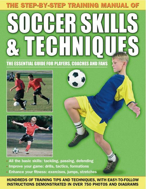 Cover: 9781843227717 | Step by Step Training Manual of Soccer Skills and Techniques | Anness