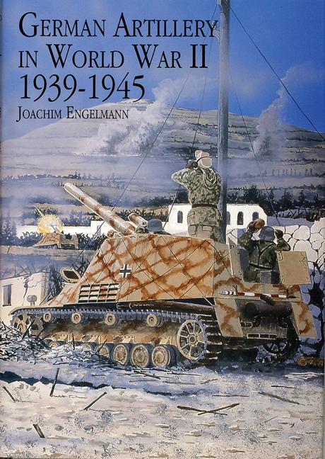 Cover: 9780887407628 | German Artillery in World War II 1939-1945 | Joachim Engelmann | Buch