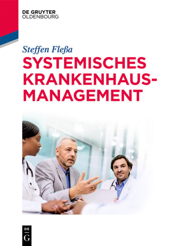 Cover: 9783110525694 | Systemisches Krankenhausmanagement | Steffen Fleßa | Taschenbuch