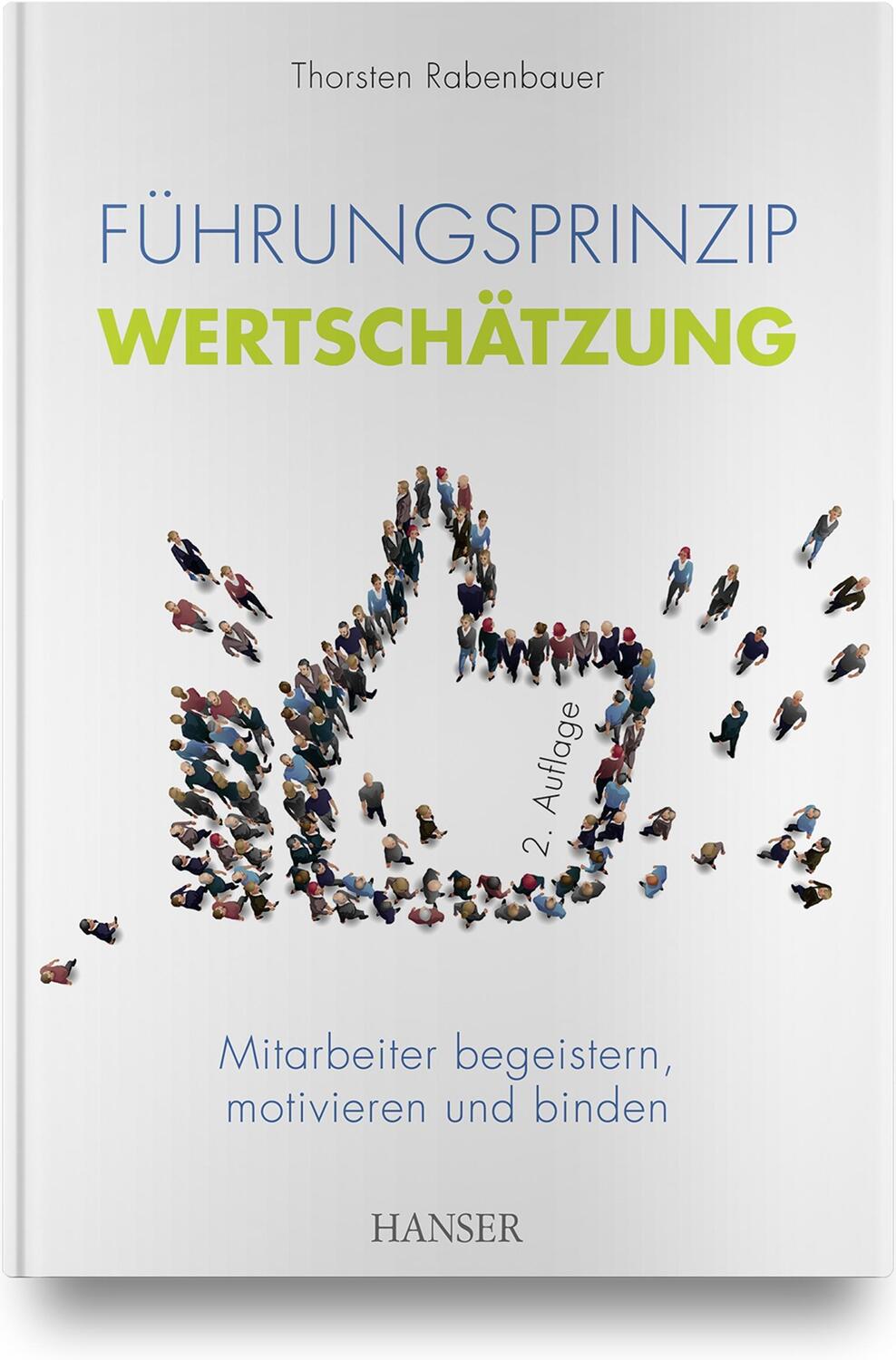 Cover: 9783446469228 | Führungsprinzip Wertschätzung | Thorsten Rabenbauer | Buch | Deutsch
