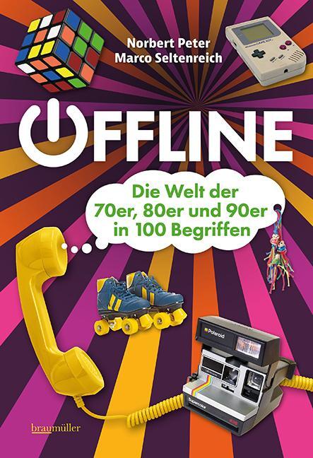 Cover: 9783991004080 | Offline - Die 70er, 80er und 90er in mehr als 100 Begriffen | Buch