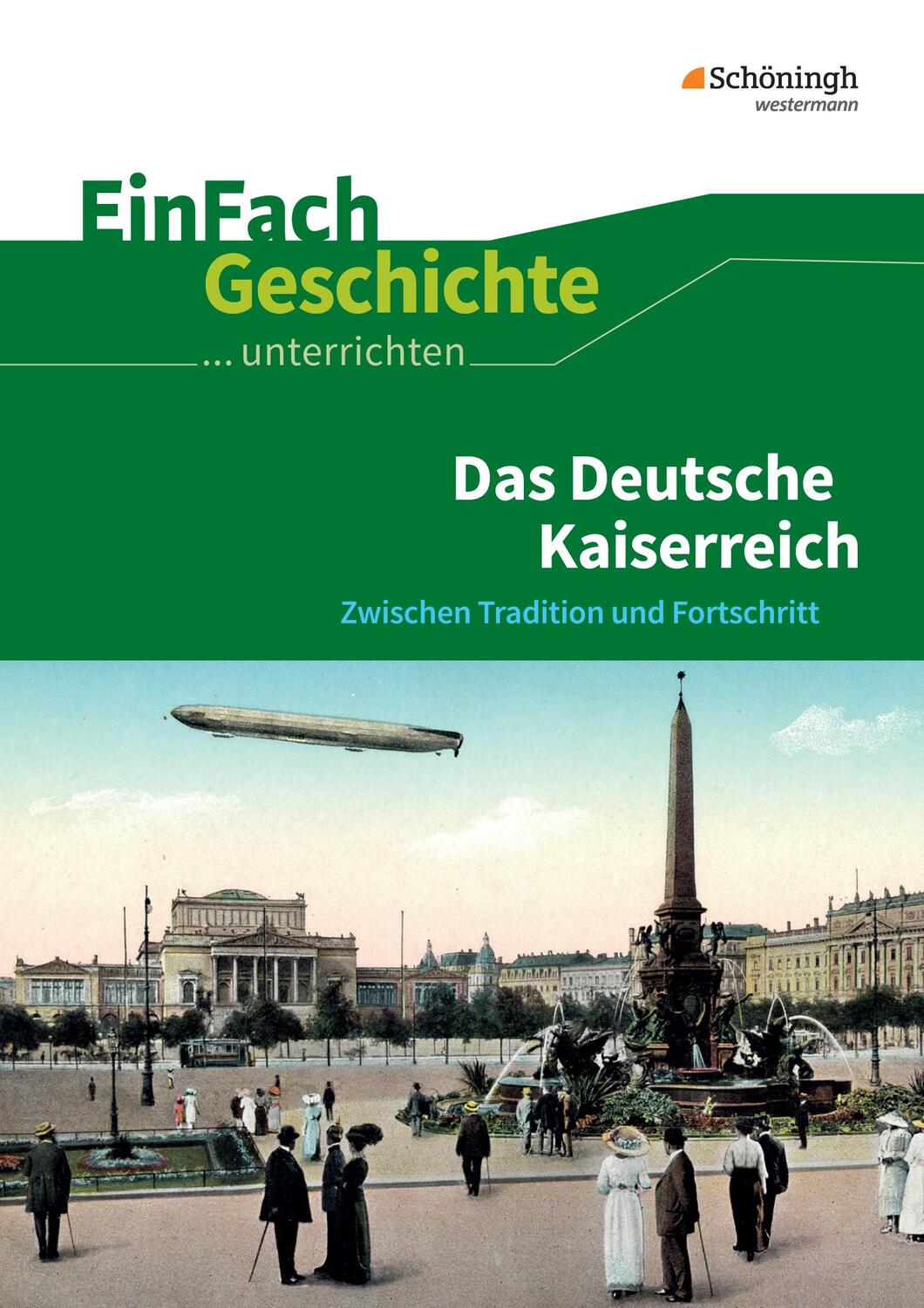 Cover: 9783140247344 | Das Deutsche Kaiserreich. EinFach Geschichte ...unterrichten | Buch