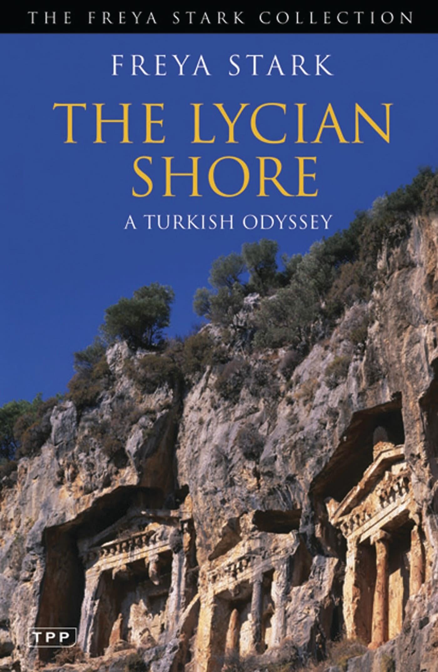 Cover: 9781848853126 | The Lycian Shore | A Turkish Odyssey | Freya Stark | Taschenbuch