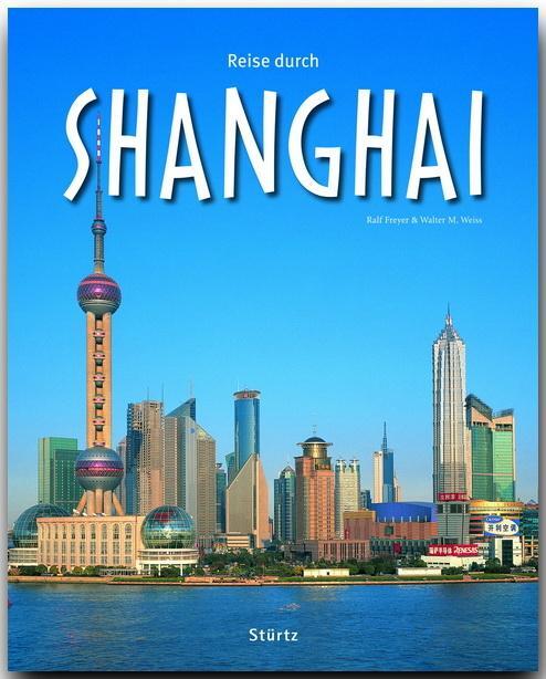 Reise durch Shanghai - Weiss, Walter M.