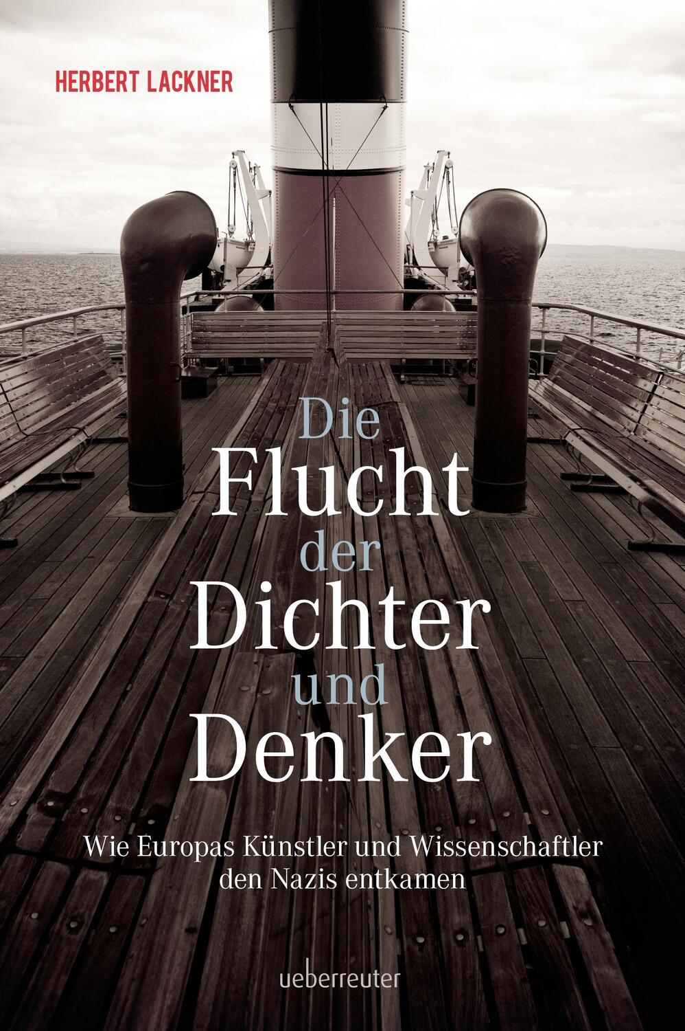 Cover: 9783800076802 | Die Flucht der Dichter und Denker | Herbert Lackner | Buch | Deutsch
