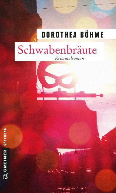 Cover: 9783839219287 | Schwabenbräute | Kriminalroman | Dorothea Böhme | Taschenbuch | 2016