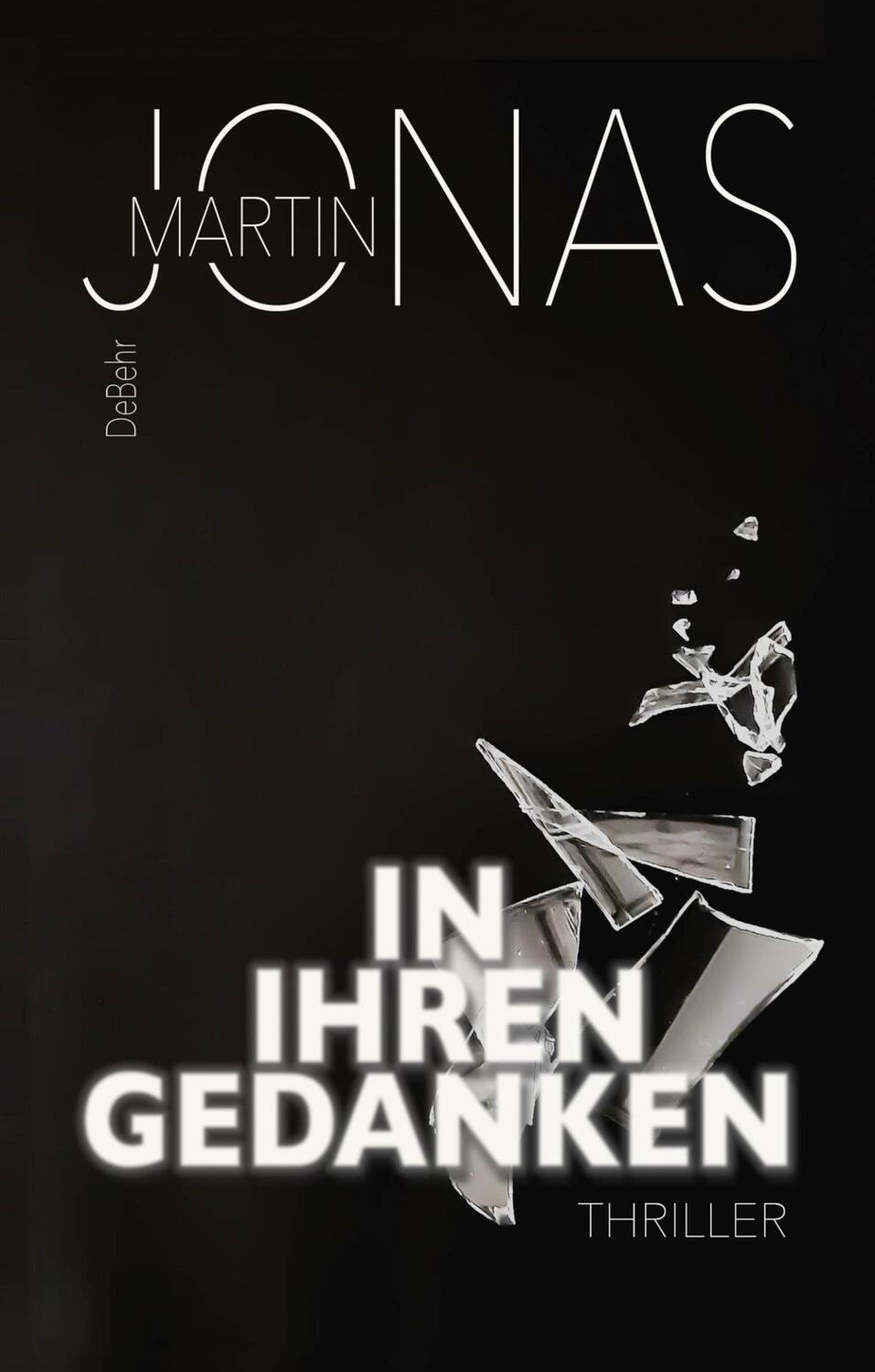 Cover: 9783957539205 | In ihren Gedanken - Thriller | Martin Jonas | Taschenbuch | Deutsch