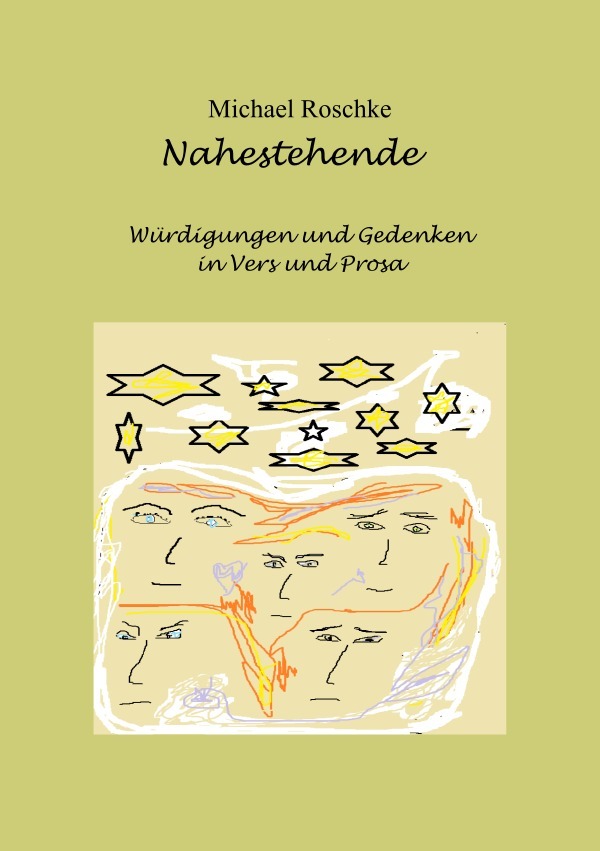 Cover: 9783750240773 | Nahestehende | Würdigungen und Gedenken in Vers und Prosa | Roschke