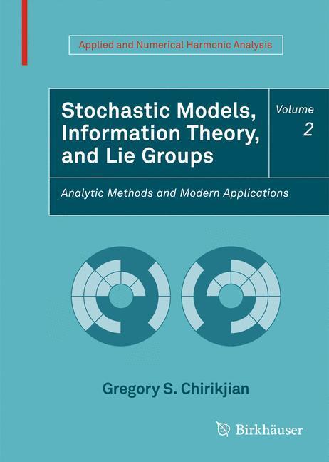Cover: 9780817649432 | Stochastic Models, Information Theory, and Lie Groups, Volume 2 | Buch