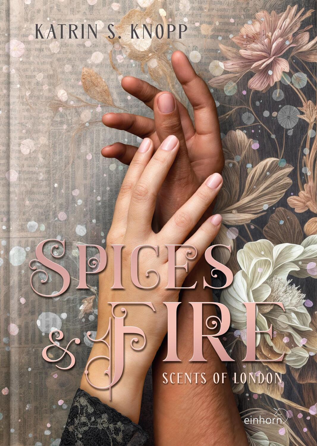 Cover: 9783957471789 | Spices &amp; Fire | Scents of London | Katrin S. Knopp | Buch | 400 S.