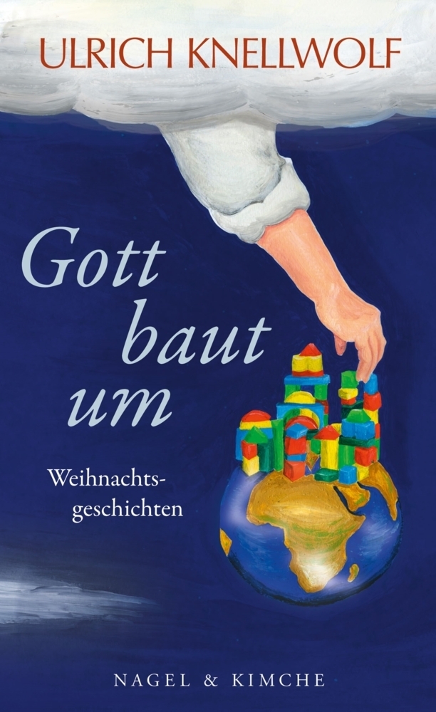 Cover: 9783312005741 | Gott baut um | Weihnachtsgeschichten | Ulrich Knellwolf | Buch | 2013