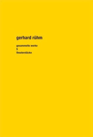 Cover: 9783882215182 | Gesammelte Werke. Band 5 | Theaterstücke | Gerhard Rühm (u. a.) | Buch