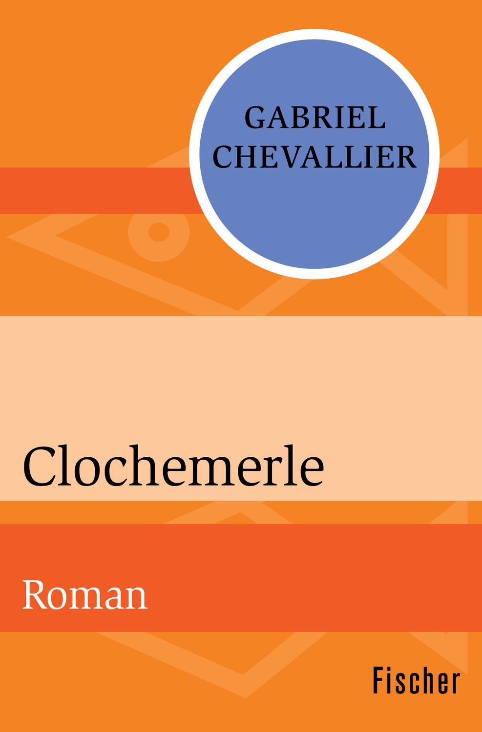 Cover: 9783596320493 | Clochemerle | Roman | Gabriel Chevallier | Taschenbuch | Paperback