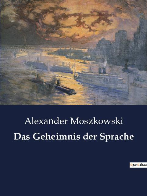 Cover: 9791041902002 | Das Geheimnis der Sprache | Alexander Moszkowski | Taschenbuch | 2022