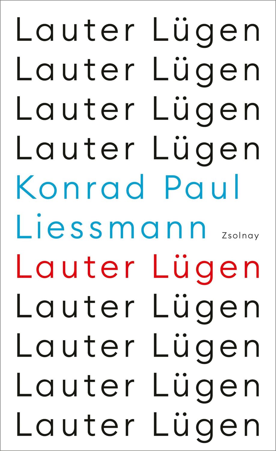 Cover: 9783552073425 | Lauter Lügen | Konrad Paul Liessmann | Buch | 256 S. | Deutsch | 2023