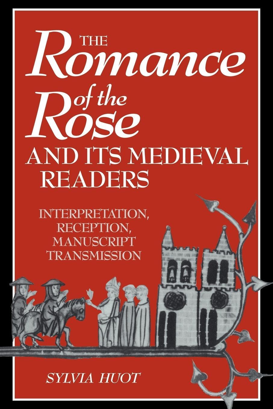 Cover: 9780521039314 | The Romance of the Rose and Its Medieval Readers | Sylvia Huot | Buch