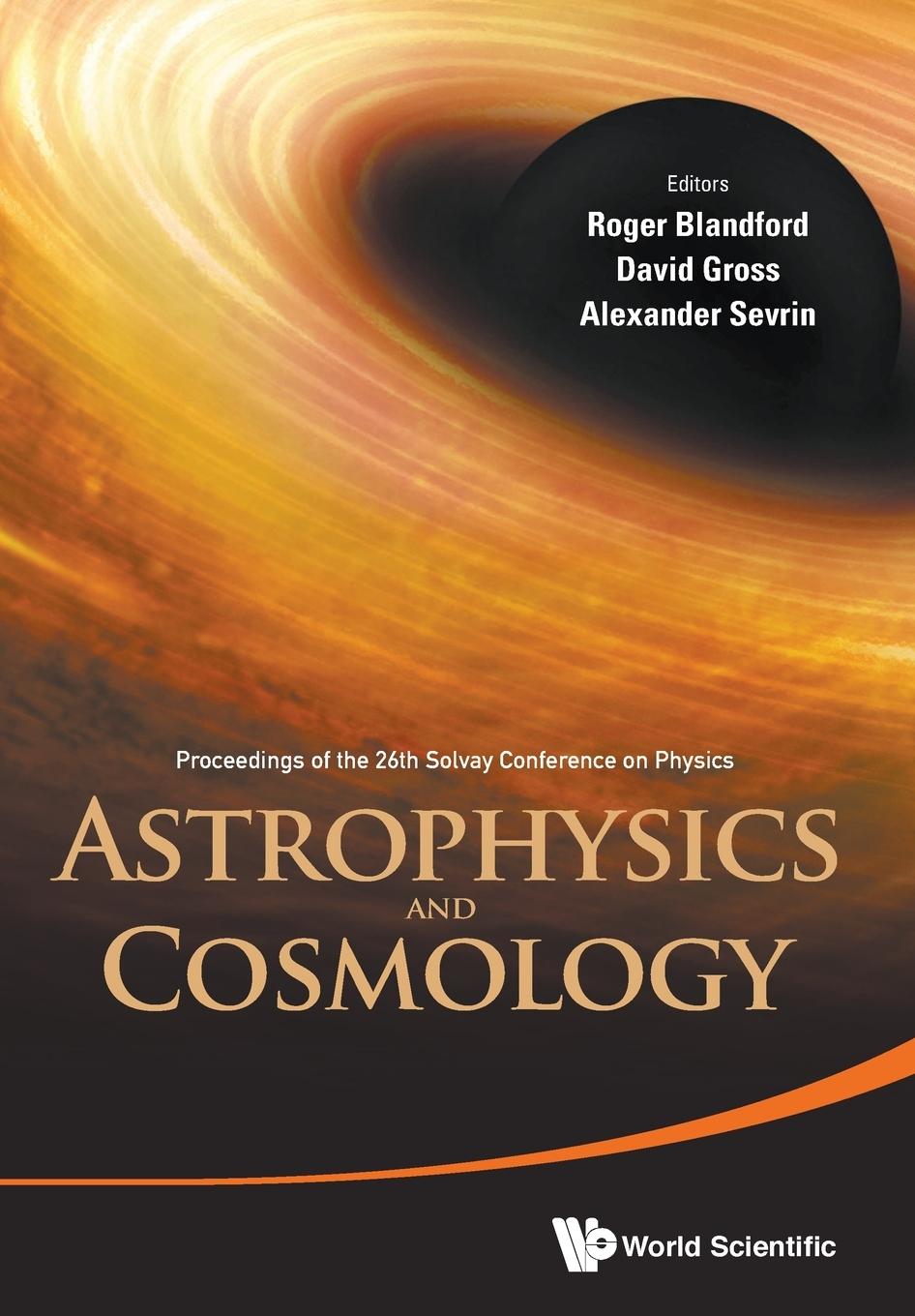 Cover: 9789813142800 | ASTROPHYSICS AND COSMOLOGY | David Gross &amp; Alexander Roger Blandford