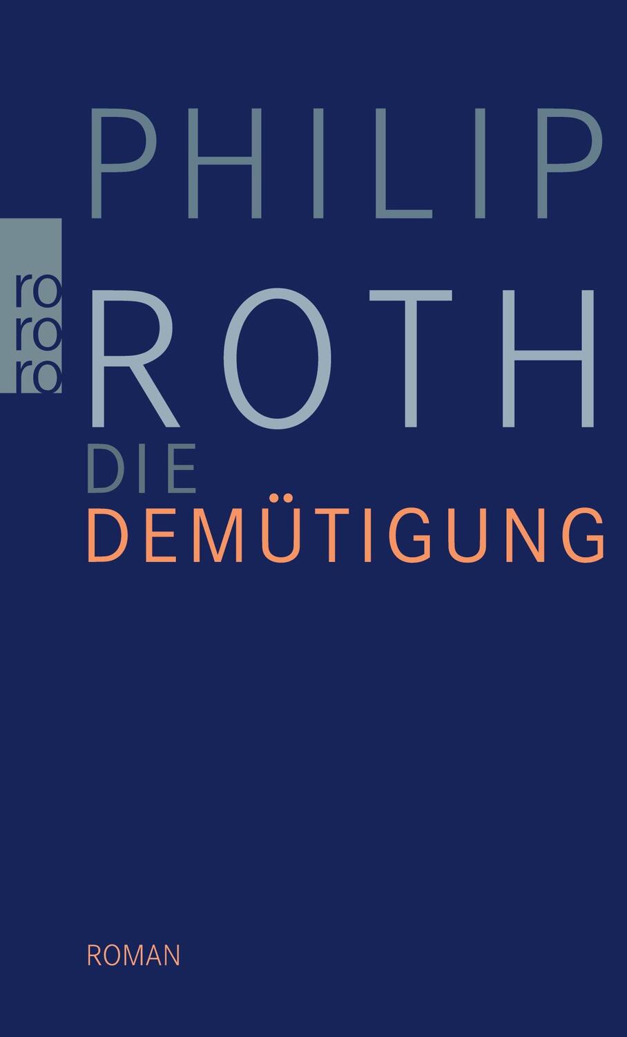 Cover: 9783499257803 | Die Demütigung | Philip Roth | Taschenbuch | Paperback | 126 S. | 2011