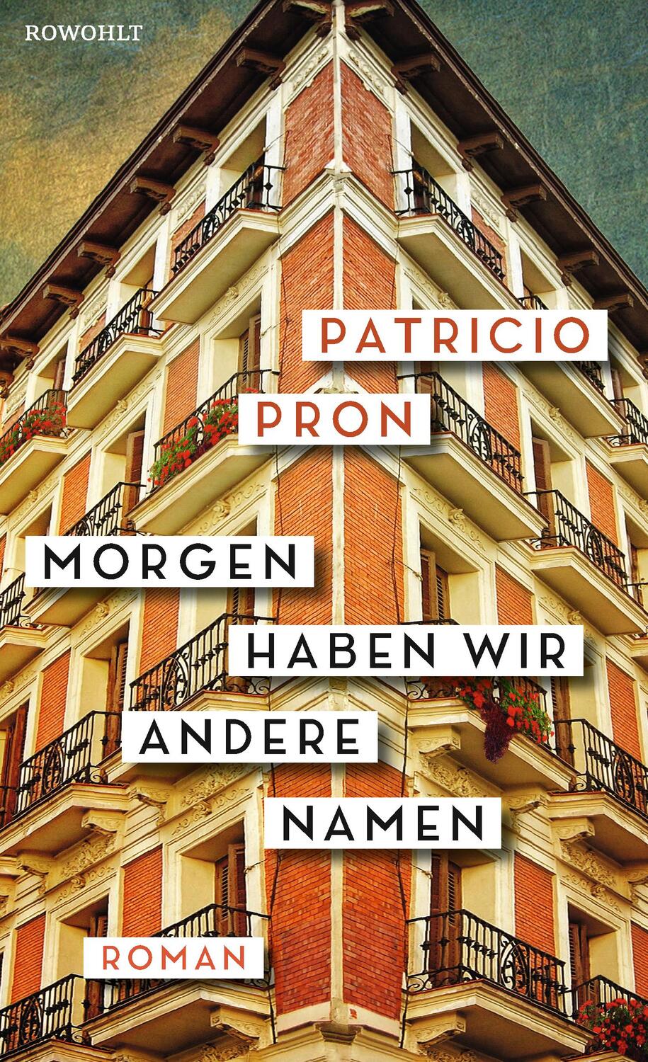 Cover: 9783498001827 | Morgen haben wir andere Namen | Patricio Pron | Buch | 336 S. | 2021