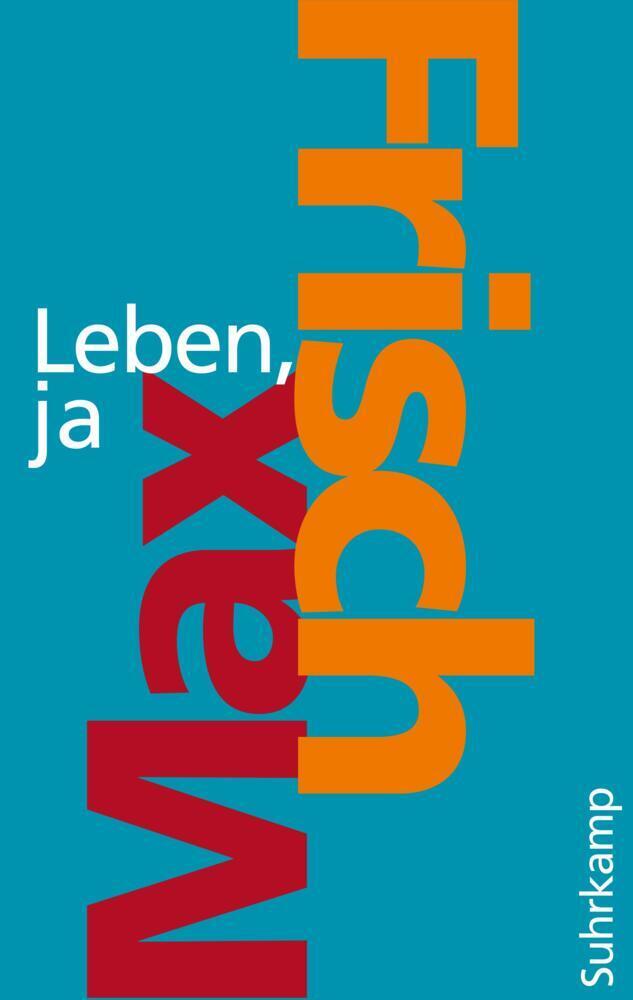 Cover: 9783518462218 | Leben, ja | Max Frisch | Taschenbuch | 2011 | Suhrkamp